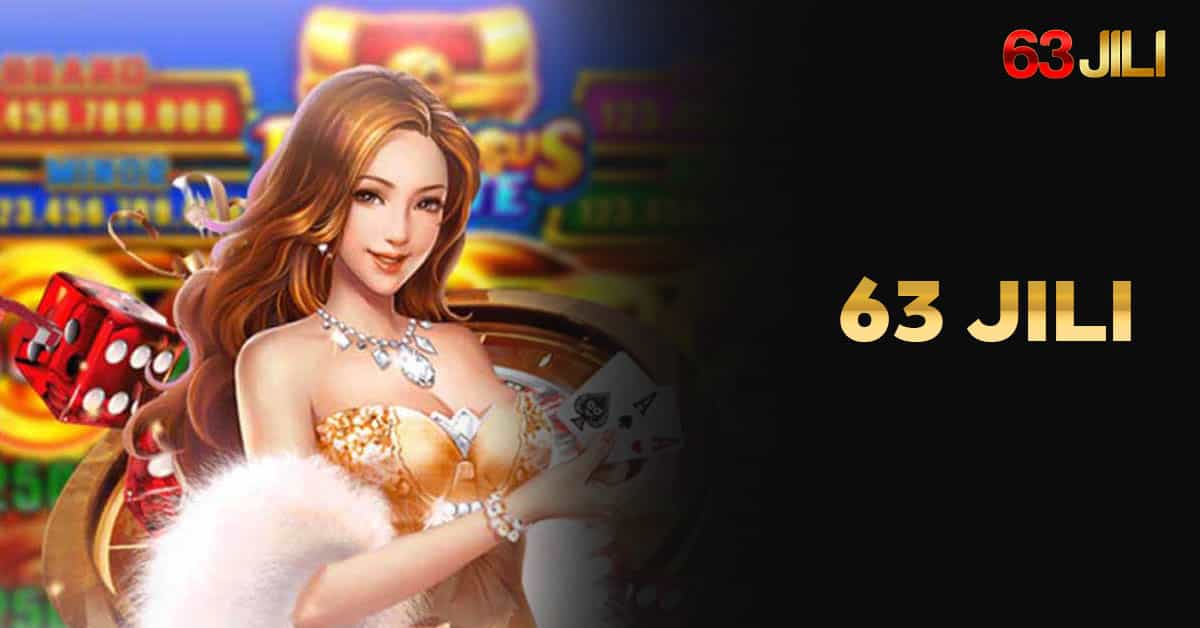 63JILI Best Online casino in the Philippines