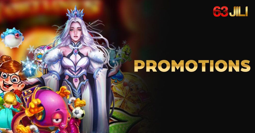 Get into the Exciting Bonus and Promotions offered by 63JILI Casino