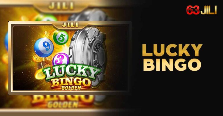Explore Fortune and Thrills with Lucky Bingo 63JILI